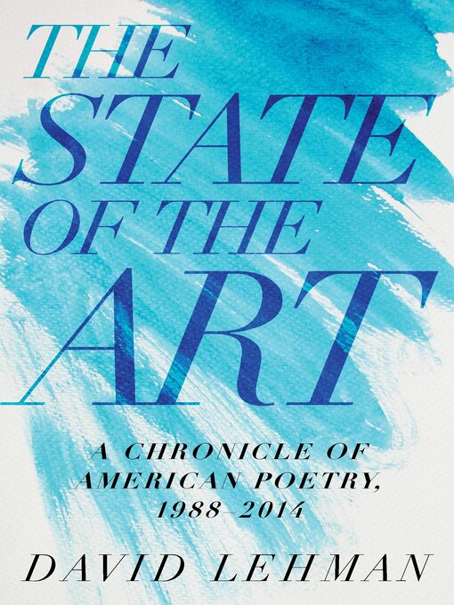 Title details for The State of the Art by David Lehman - Available